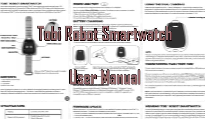 [PDF] Manual de utilizare Tobi Robot Smartwatch - Descărcare